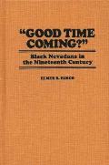 Good Time Coming?: Black Nevadans in the Nineteenth Century