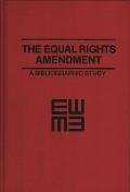 The Equal Rights Amendment: A Bibliographic Study