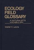 Ecology Field Glossary: A Naturalist's Vocabulary