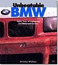 Unbeatable BMW Eighty Years of Engineering & Motorsport Success