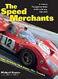 The Speed Merchants: A Journey Through the World of Motor Racing, 1969-1972