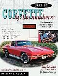 Corvette by the Numbers 1955 1982 The Essential Corvette Parts Reference
