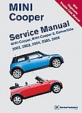 Mini Cooper Service Manual 2002, 2003, 2004, 2005, 2006: Mini Cooper, Mini Cooper S, Convertible