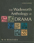 Wadsworth Anthology Of Drama 4th Edition