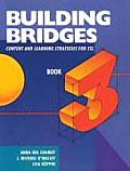 Building Bridges Level 3: Content and Learning Strategies for ESL