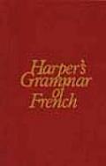 Harpers Grammar Of French