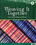 Weaving It Together 2 Connecting Reading & Writing