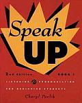 Speak Up 1 Listening & Pronunciation for Beginning Students