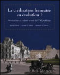 La Civilisation Fran?aise En Evolution I: Institutions Et Culture Avant La Ve Republique