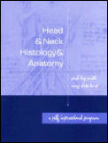 Head & Neck Histology & Anatomy A Self Instructional Program