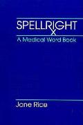 Spellright A Medical Word Book