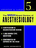The Mgh Board Review of Anesthesiology