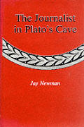 The Journalist in Plato's Cave