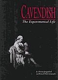 Cavendish The Experimental Life