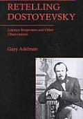 Retelling Dostoyevsky Literary Responses & Other Observations