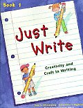 Just Write Creativity & Craft in Writing