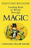 Leading Kids To Books Through Magic