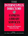The Internet-Plus Directory of Express Library Services: Research and Document Delivery for Hire