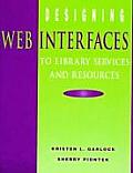 Designing Web Interfaces to Library Services and Resources