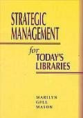Strategic Mgmt for Todays Lib
