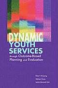 Dynamic Youth Services through Outcome-Based Planning and Evaluation