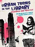 Urban Teens in the Library: Research and Practice
