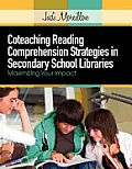Coteaching Reading Comprehension Strategies in Secondary School Libraries Maximizing Your Impact