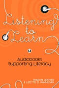 Listening to Learn: Audiobooks Supporting Literacy