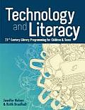 Technology and Literacy: 21st Century Library Programming for Children & Teens