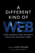 A Different Kind of Web: New Connections Between Archives and Our Users