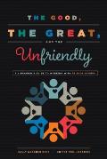 The Good, the Great, and the Unfriendly: A Librarian's Guide to Working with Friends Groups