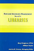 Risk and Insurance Management Manual for Libraries