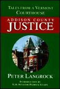 Addison County Justice Tales From A Verm