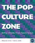 Pop Culture Zone Writing Critically About Popular Culture