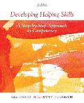 Developing Helping Skills A Step By Step Approach to Competency 2nd edition