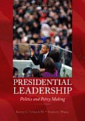 Presidential Leadership Politics & Policy Making