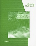 Telecourse Study Guide for Velasquezs Philosophy A Text with Readings 11th
