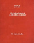 Collected Works Of J Krishnamurti Volume 6 1949 1952 Origin of Conflict