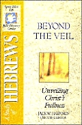 Beyond The Veil Unveiling Christs Fullne