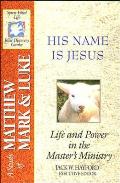 The Spirit-Filled Life Bible Discovery Series: B15-His Name Is Jesus