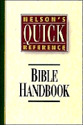Nelsons Quick Reference Bible Handbook