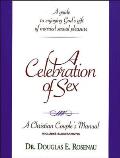 Celebration Of Sex A Christian Couples