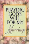 Praying Gods Will For My Marriage