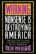 Warning Nonsense Is Destroying America