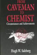 From Caveman to Chemist: Circumstances & Achievements