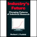 Industry's Future: Changing Patterns of Industrial Research