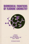 Biomedical Frontiers of Fluorine Chemistry