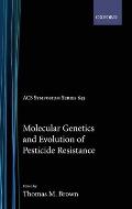 Molecular Genetics and Evolution of Pesticide Resistance