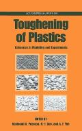 Toughening of Plastics: Advances in Modeling and Experiments