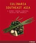 Culinaria Southeast Asia A Journey Through Singapore Malaysia & Indonesia